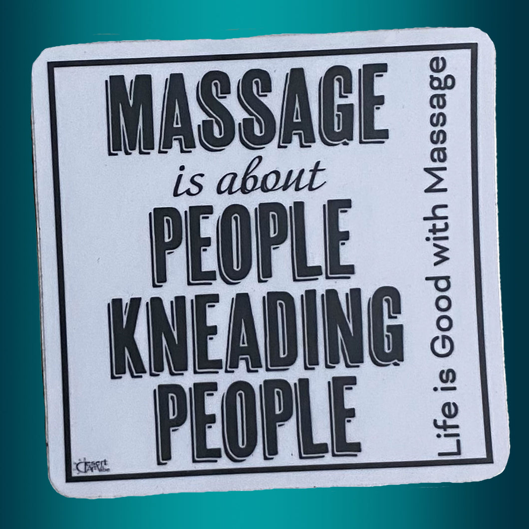 Massage is about People Kneading People, Matte Vinyl Sticker